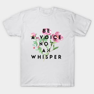 Be a voice T-Shirt